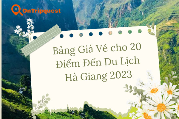 Khám Phá Hà Giang: Bảng Giá Vé cho 20 Điểm Đến Du Lịch