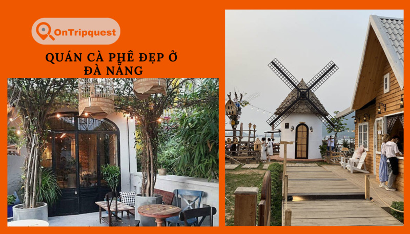 Khám phá những Quán Cà Phê Tuyệt Đẹp Tại Đà Nẵng