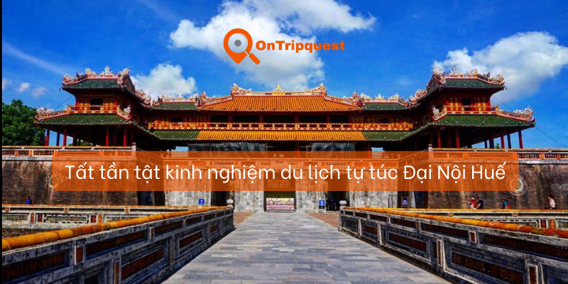 kinh nghiệm du lịch Đại Nội Huế