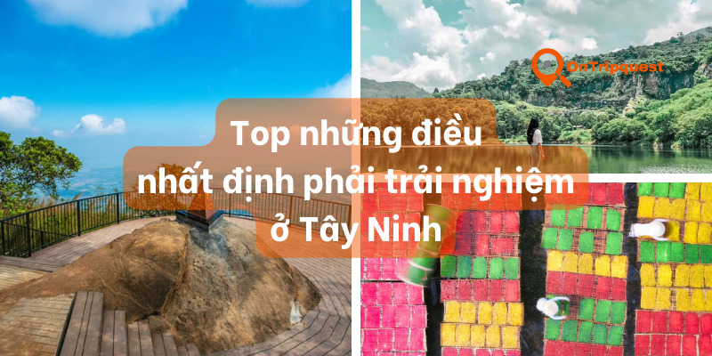 trải nghiệm ở Tây Ninh