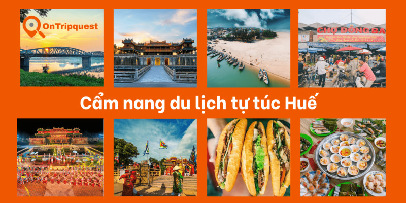 Cẩm nang du lịch tự túc Huế