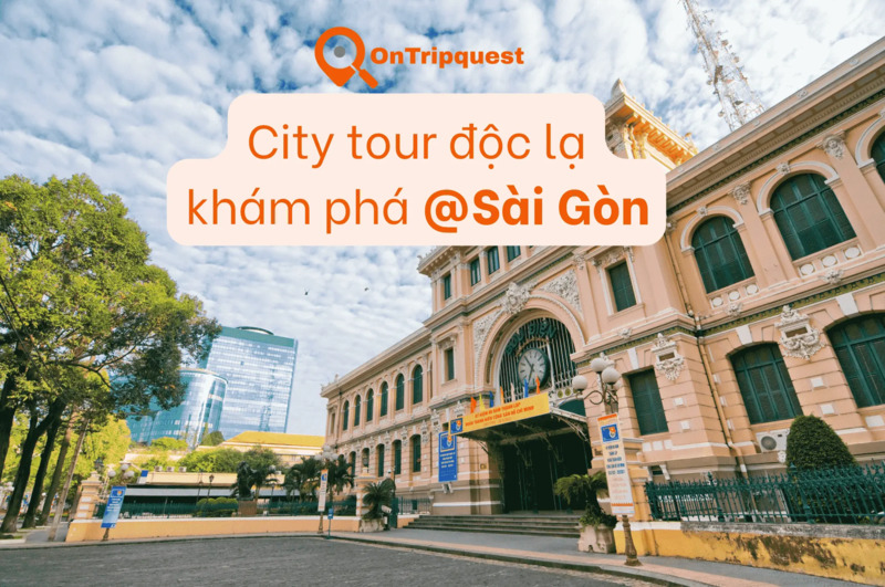 Khám phá Sài Gòn tour độc lạ